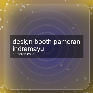 Design Booth Pameran Indramayu