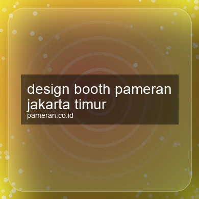 Design Booth Pameran Jakarta Timur