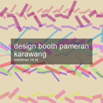 Design Booth Pameran Karawang