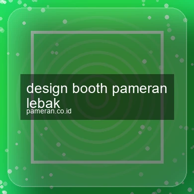Design Booth Pameran Lebak
