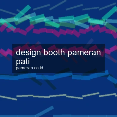 Design Booth Pameran Pati