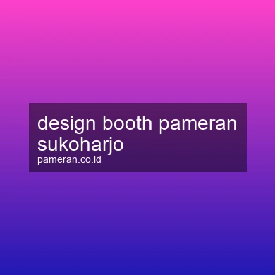 Design Booth Pameran Sukoharjo