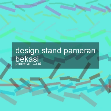 Design Stand Pameran Bekasi