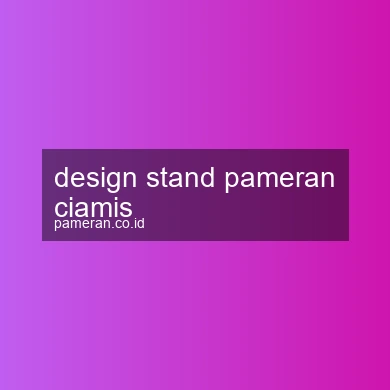 Design Stand Pameran Ciamis