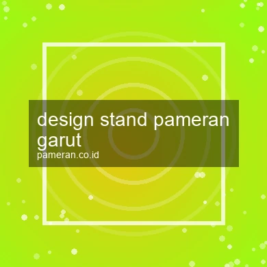 Design Stand Pameran Garut