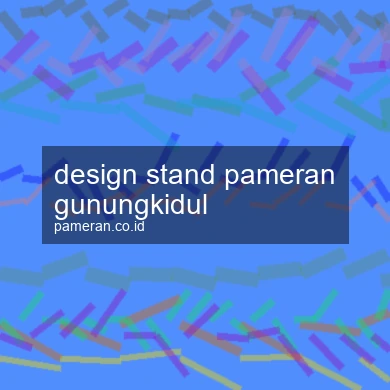 Design Stand Pameran Gunungkidul