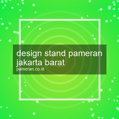 Design Stand Pameran Jakarta Barat