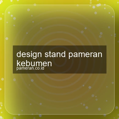 Design Stand Pameran Kebumen