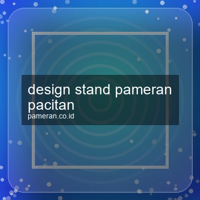 Design Stand Pameran Pacitan
