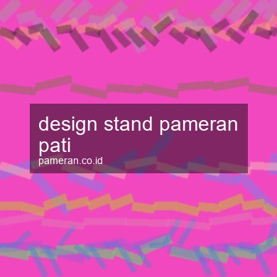 Design Stand Pameran Pati