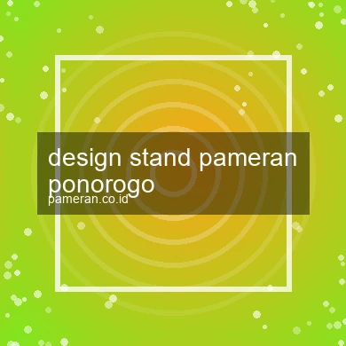 Design Stand Pameran Ponorogo