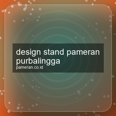 Design Stand Pameran Purbalingga