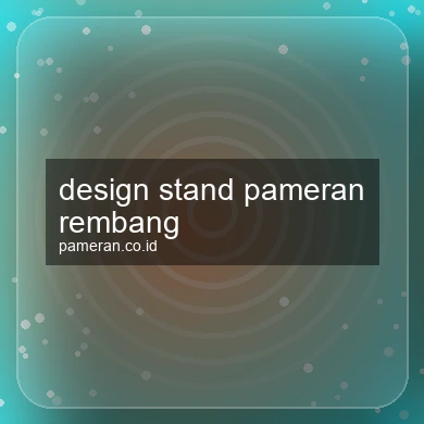 Design Stand Pameran Rembang