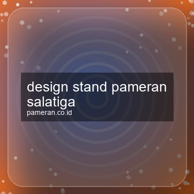 Design Stand Pameran Salatiga