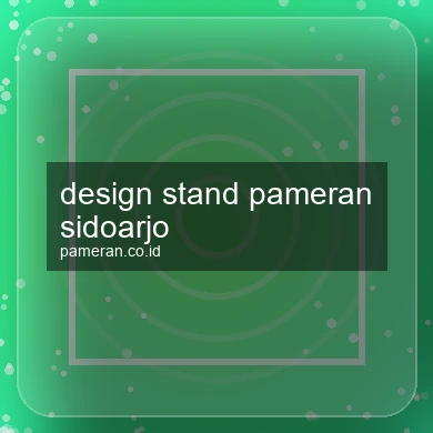 Design Stand Pameran Sidoarjo