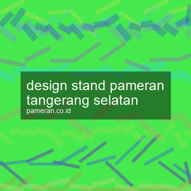 Design Stand Pameran Tangerang Selatan