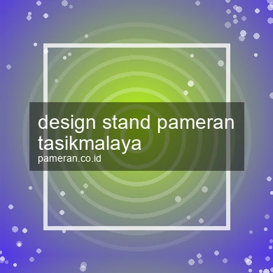 Design Stand Pameran Tasikmalaya