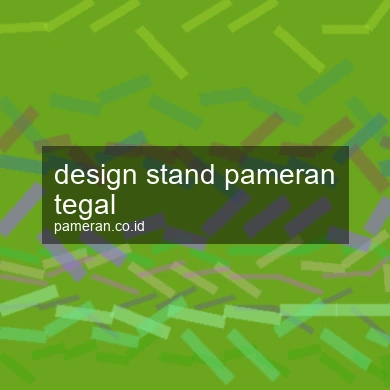 Design Stand Pameran Tegal