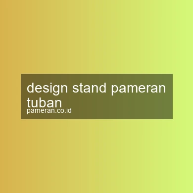 Design Stand Pameran Tuban
