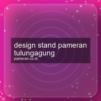 Design Stand Pameran Tulungagung