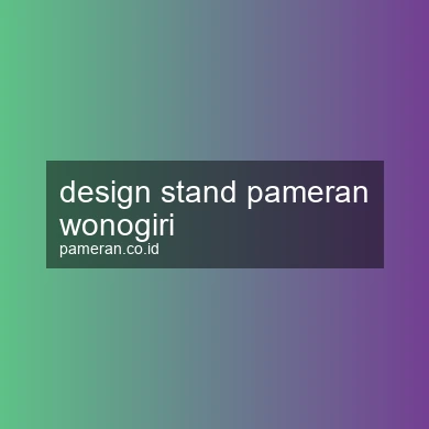 Design Stand Pameran Wonogiri