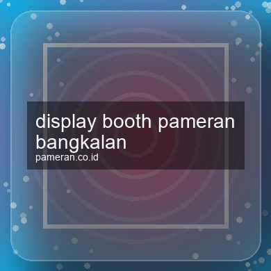 Display Booth Pameran Bangkalan