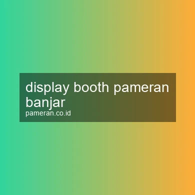 Display Booth Pameran Banjar