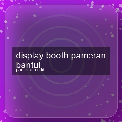 Display Booth Pameran Bantul