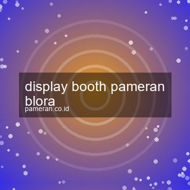 Display Booth Pameran Blora