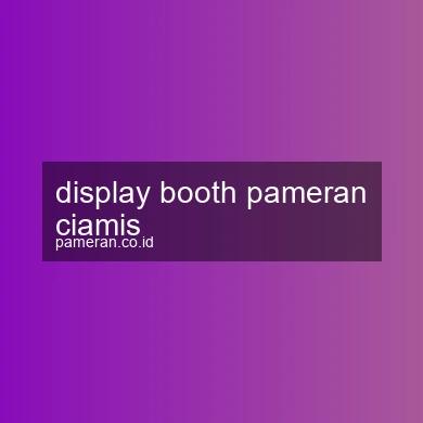 Display Booth Pameran Ciamis