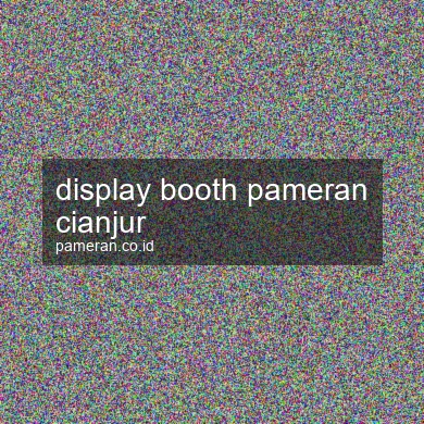 Display Booth Pameran Cianjur