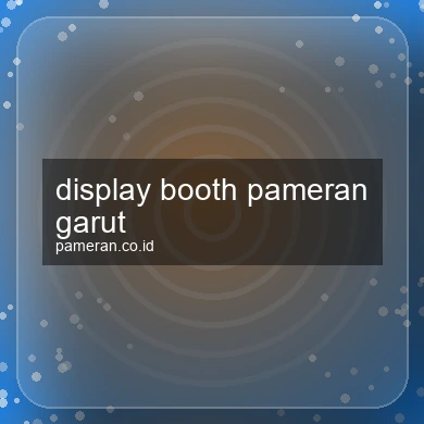 Display Booth Pameran Garut