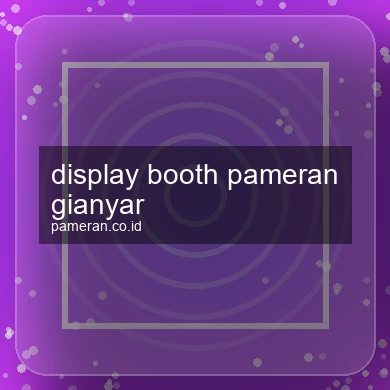 Display Booth Pameran Gianyar