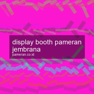 Display Booth Pameran Jembrana