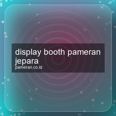 Display Booth Pameran Jepara