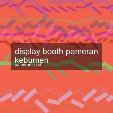 Display Booth Pameran Kebumen
