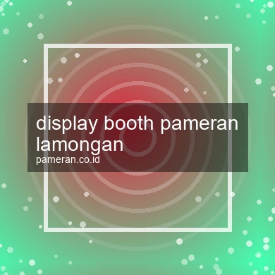 Display Booth Pameran Lamongan