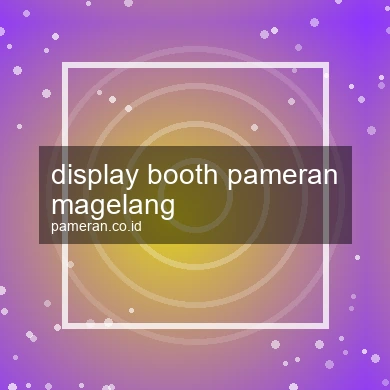 Display Booth Pameran Magelang