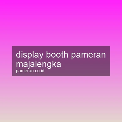Display Booth Pameran Majalengka