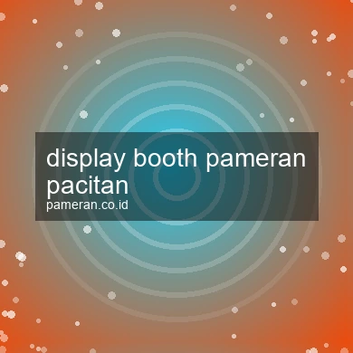 Display Booth Pameran Pacitan