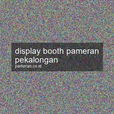 Display Booth Pameran Pekalongan