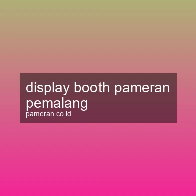 Display Booth Pameran Pemalang