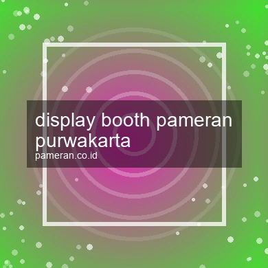 Display Booth Pameran Purwakarta
