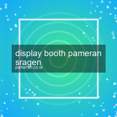 Display Booth Pameran Sragen