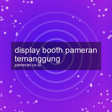 Display Booth Pameran Temanggung