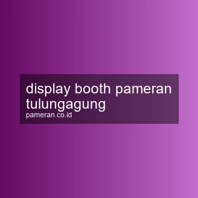 Display Booth Pameran Tulungagung