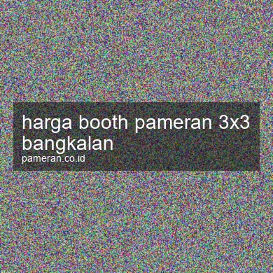 Harga Booth Pameran 3x3 Bangkalan