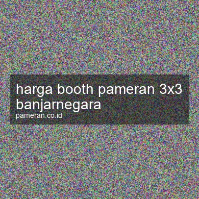 Harga Booth Pameran 3x3 Banjarnegara