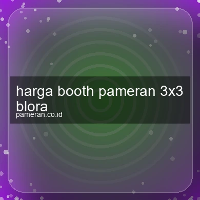 Harga Booth Pameran 3x3 Blora
