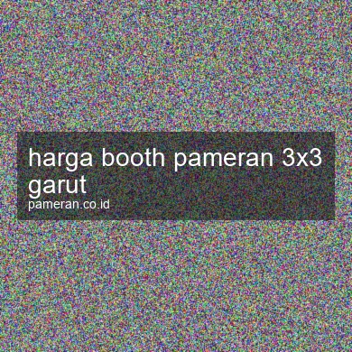 Harga Booth Pameran 3x3 Garut